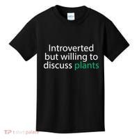 Introverted But Willing To Discuss Plants Kids T-Shirt thumb 0