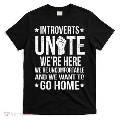 Introverts Unite T-Shirt