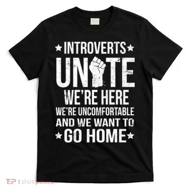 Introverts Unite T-Shirt