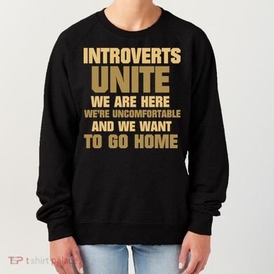 Introverts Unite We Want To Go Home Women's Sweatshirt
