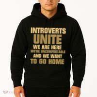 Introverts Unite We Want To Go Home Hoodie thumb 2