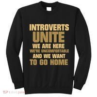 Introverts Unite We Want To Go Home Sweatshirt thumb 0
