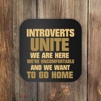 Introverts Unite We Want To Go Home Coaster thumb 0