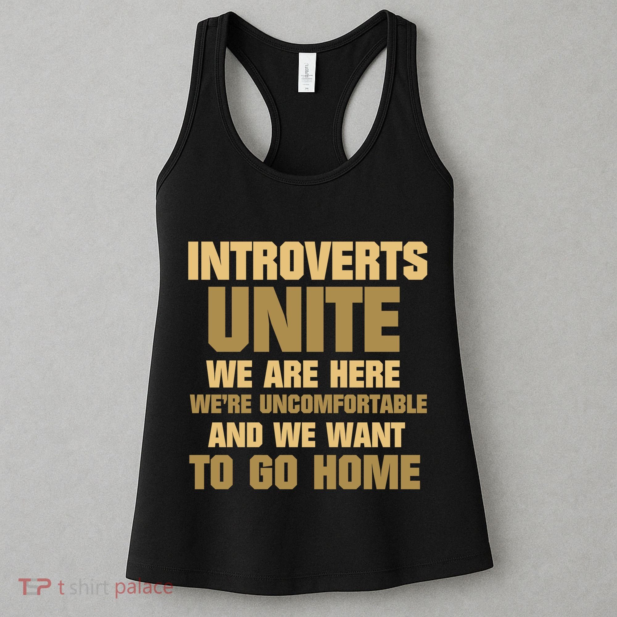 Introverts Unite We Want To Go Home Women's Tank Top