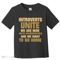 Introverts Unite We Want To Go Home Toddler T-Shirt thumb 0