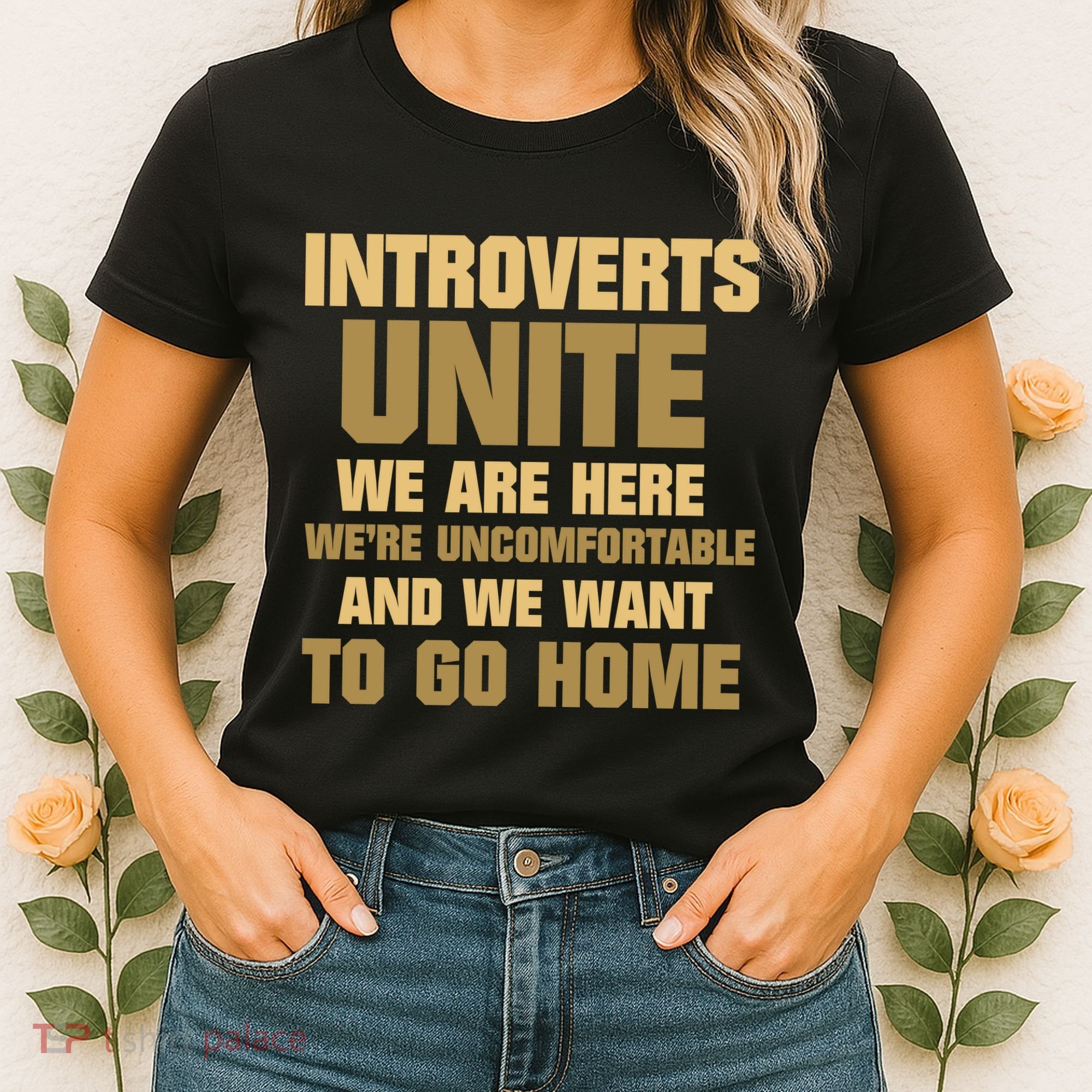 Introverts Unite We Want To Go Home Women's T-Shirt