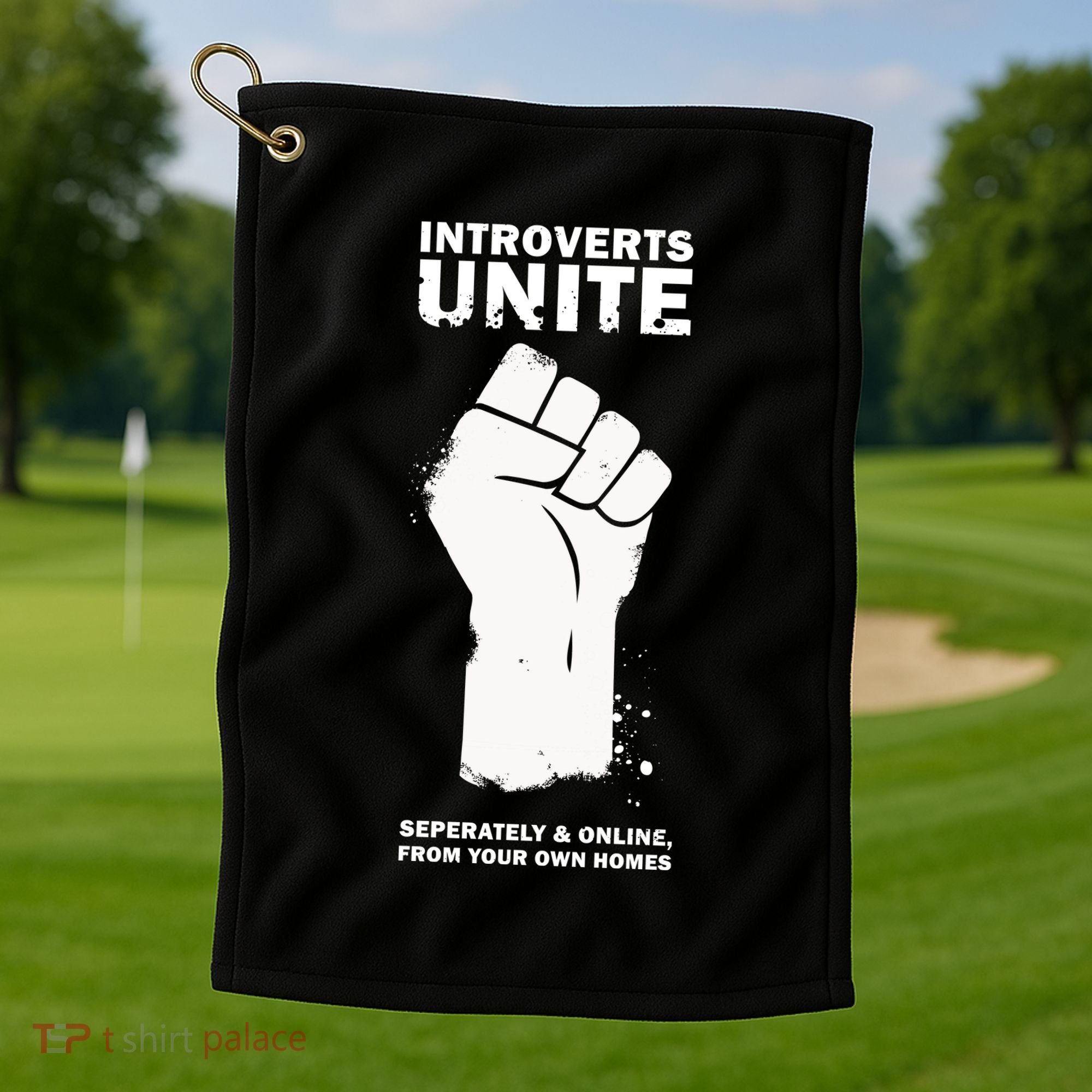 Introverts Unite Separately & Online Golf Towel