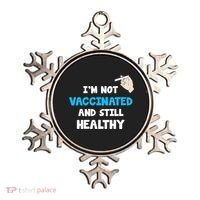 I'm Not Vaccinated And Still Healthy Ornament thumb 0