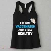 I'm Not Vaccinated And Still Healthy Women's Tank Top thumb 3