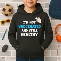 I'm Not Vaccinated And Still Healthy Kids Hoodie thumb 2