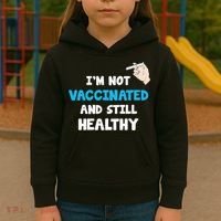 I'm Not Vaccinated And Still Healthy Kids Hoodie thumb 3