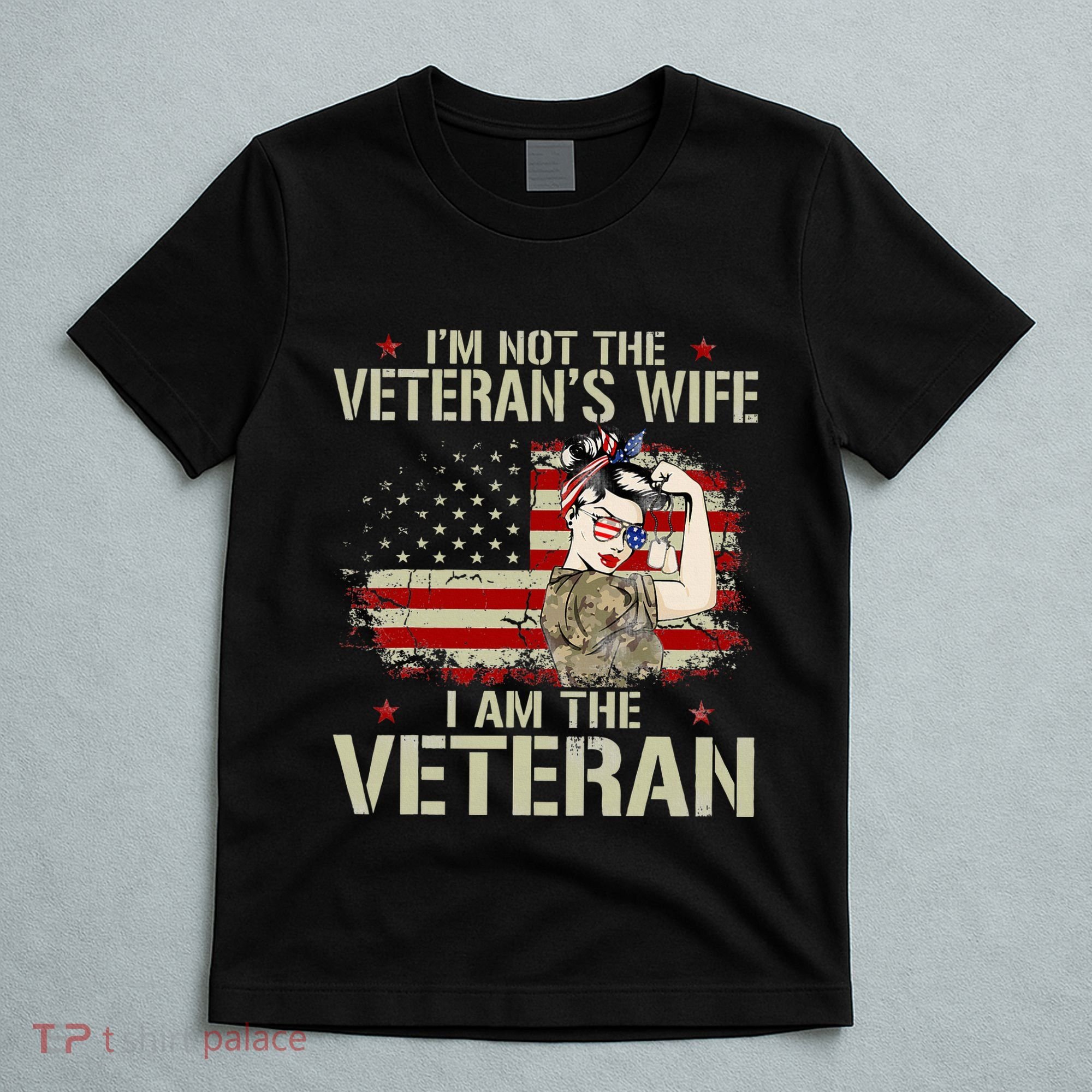 IM Not VeteranS Wife IM Veteran American Flag Gift T-Shirt