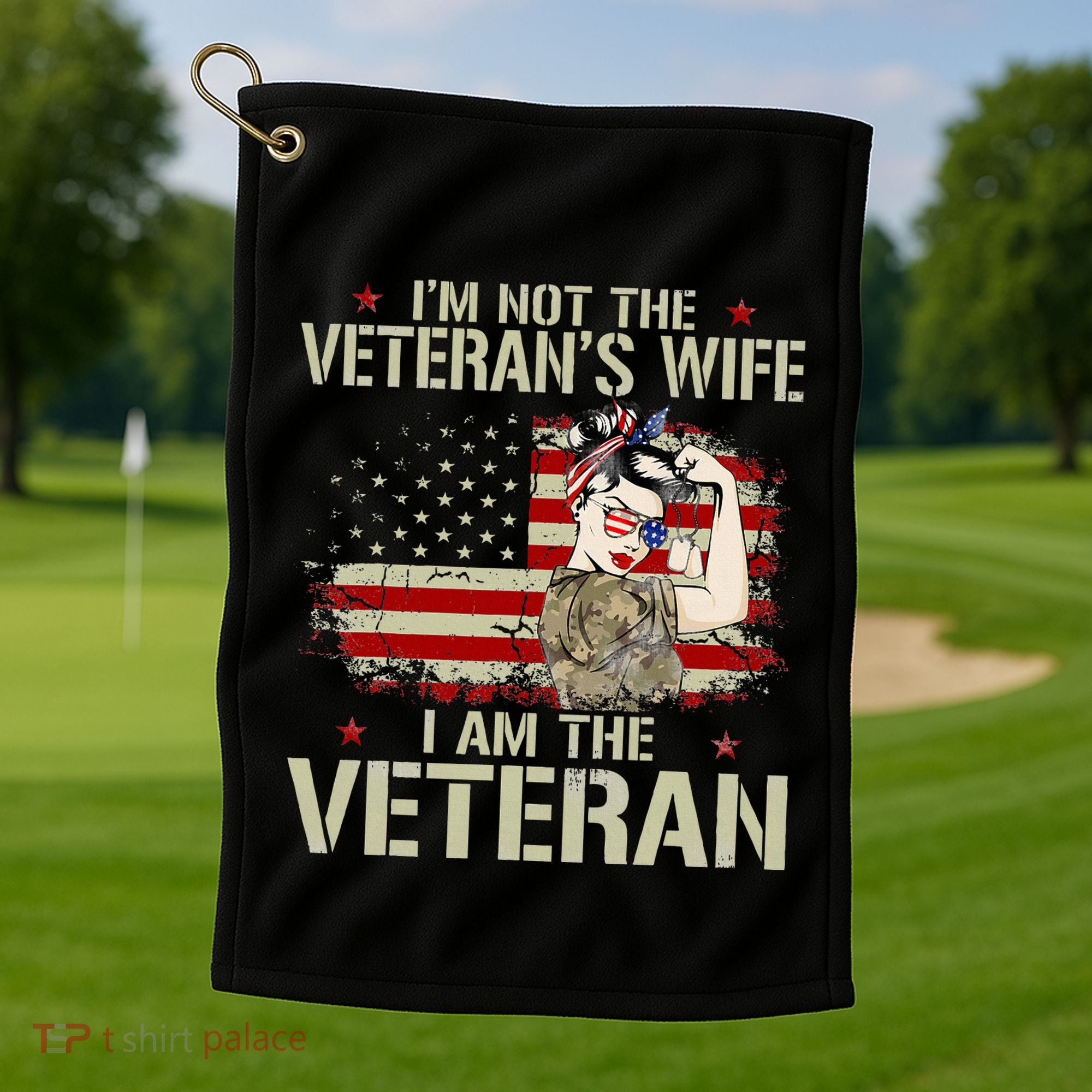 IM Not VeteranS Wife IM Veteran American Flag Gift Golf Towel