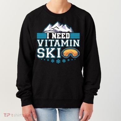 I Need Vitamin Ski Funny Skier Ski Instructor Gift Women's Sweatshirt