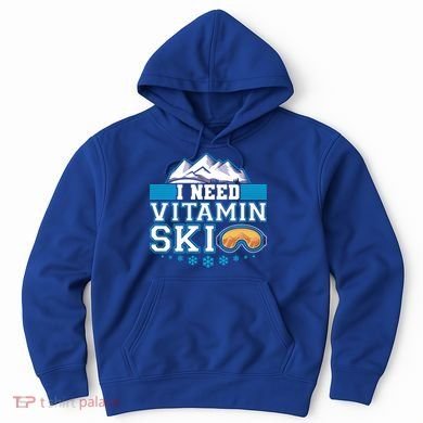 I Need Vitamin Ski Funny Skier Ski Instructor Gift Hoodie