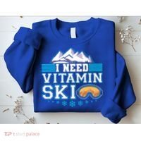 I Need Vitamin Ski Funny Skier Ski Instructor Gift Sweatshirt thumb 2