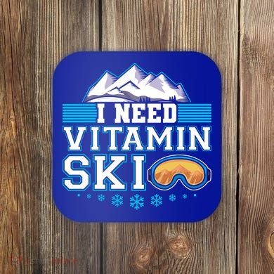 I Need Vitamin Ski Funny Skier Ski Instructor Gift Coaster