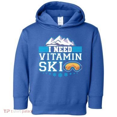 I Need Vitamin Ski Funny Skier Ski Instructor Gift Toddler Hoodie