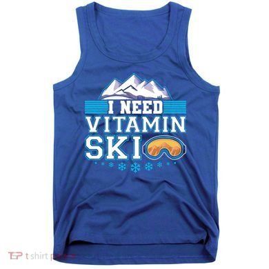 I Need Vitamin Ski Funny Skier Ski Instructor Gift Tank Top