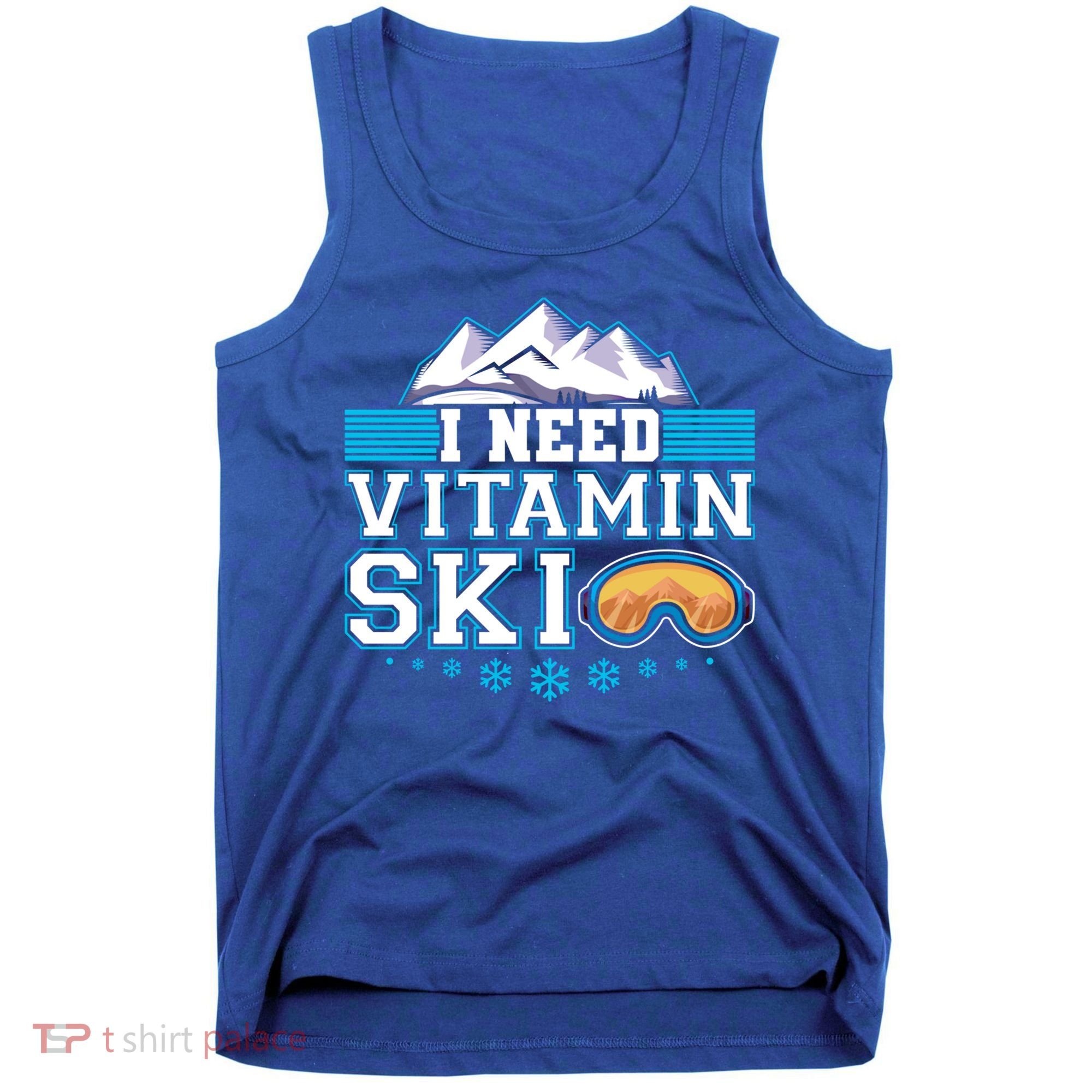 I Need Vitamin Ski Funny Skier Ski Instructor Gift Tank Top