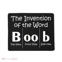 Invention Of The Word Boob Mousepad thumb 0