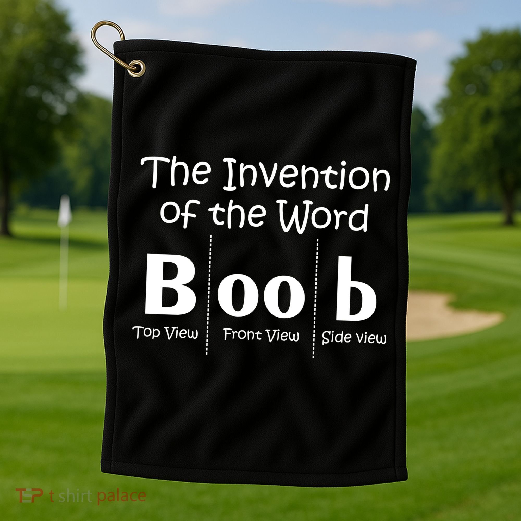 Invention Of The Word Boob Golf Towel