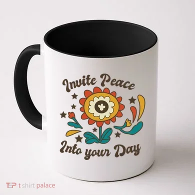 Invite Peace Into Your Day Coffee Mug