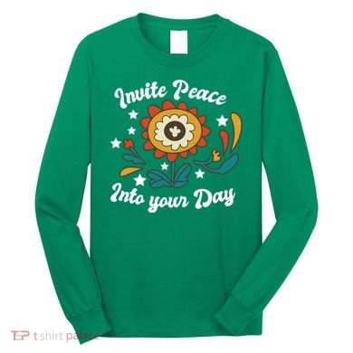 Invite Peace Into Your Day Long Sleeve Shirt