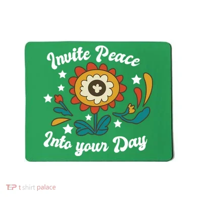 Invite Peace Into Your Day Mousepad