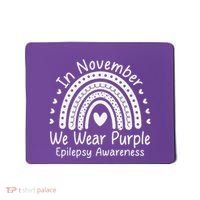 In November We Wear Purple Ribbon Warrior Epilepsy Awareness Gift Mousepad thumb 0