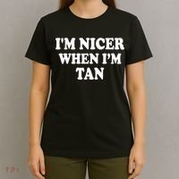 I'm Nicer When I'm Tan Funny Quote T-Shirt thumb 4