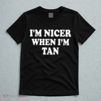 I'm Nicer When I'm Tan Funny Quote T-Shirt thumb 5