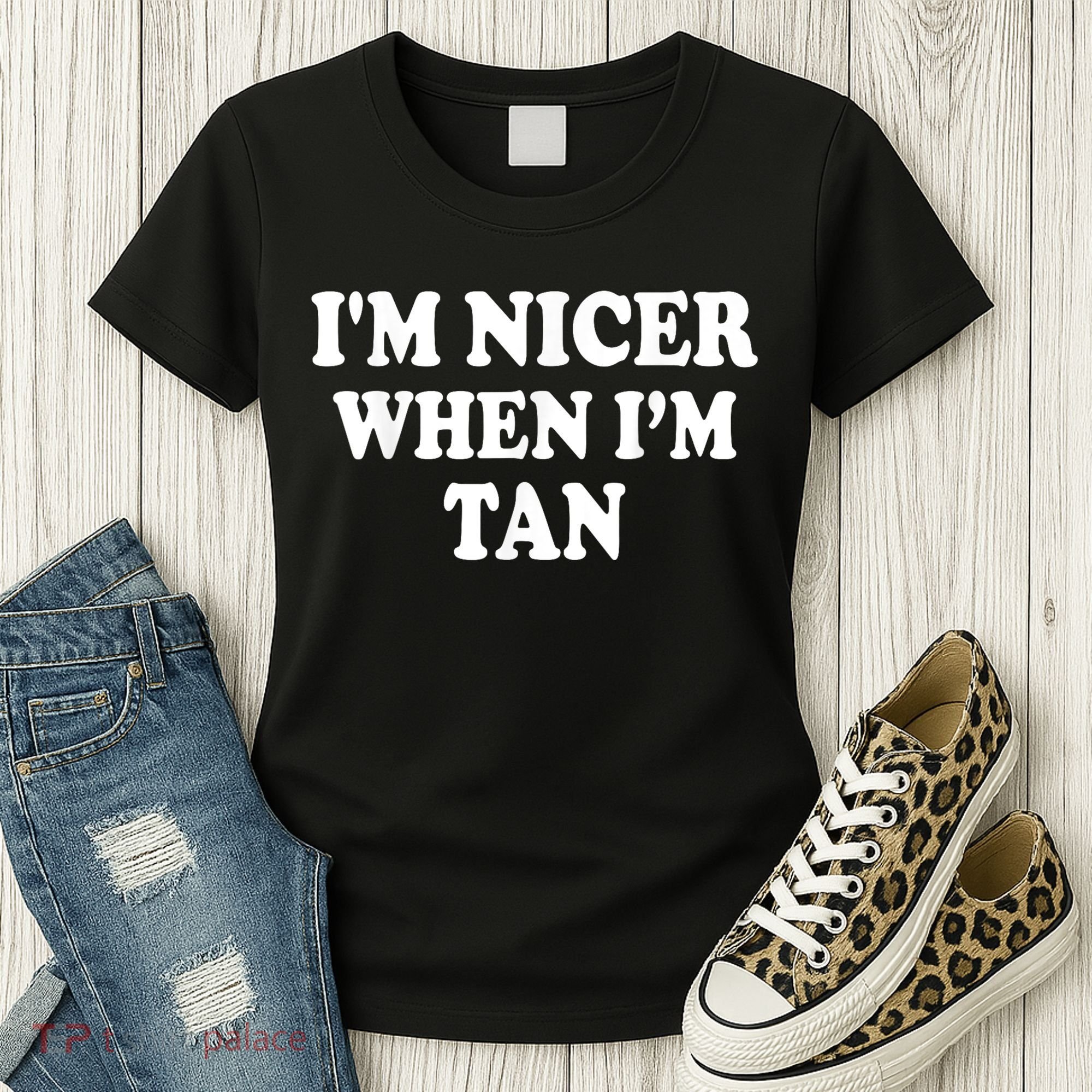 I'm Nicer When I'm Tan Funny Quote Women's T-Shirt