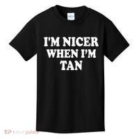 I'm Nicer When I'm Tan Funny Quote Kids T-Shirt thumb 0