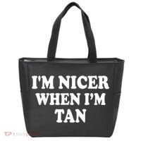 I'm Nicer When I'm Tan Funny Quote Tote Bag thumb 0