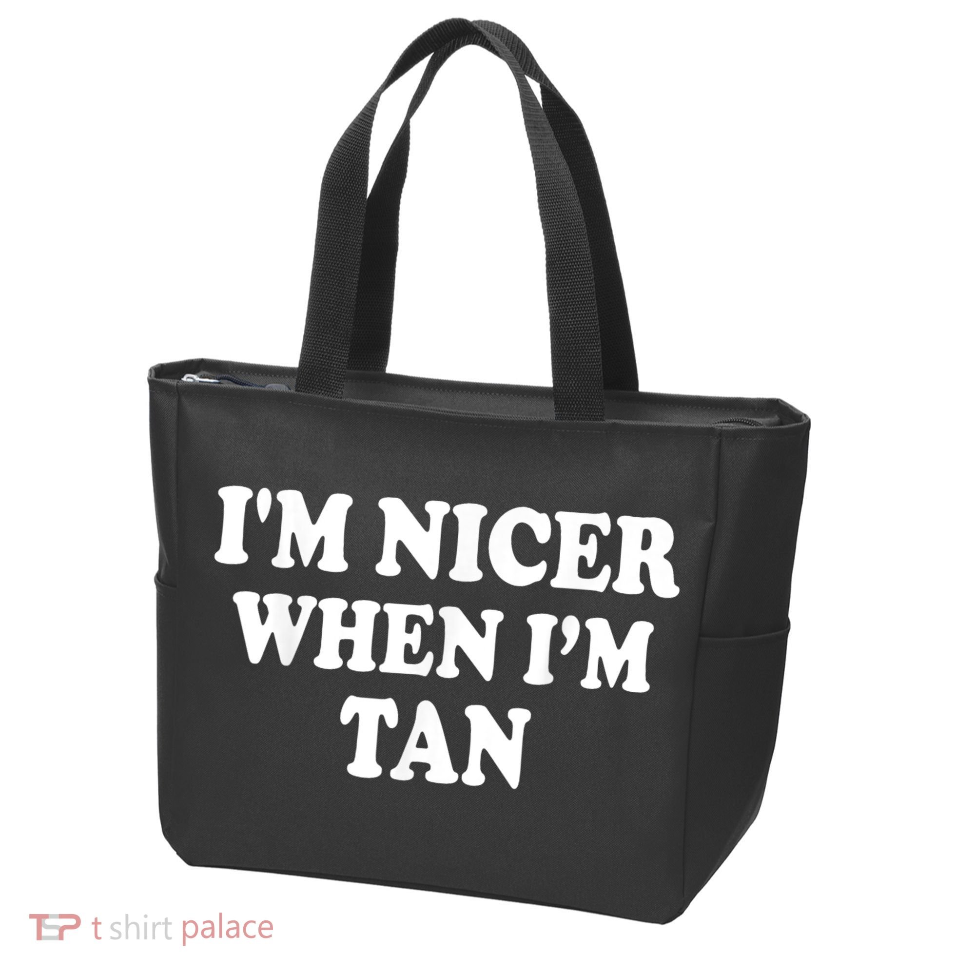 I'm Nicer When I'm Tan Funny Quote Tote Bag