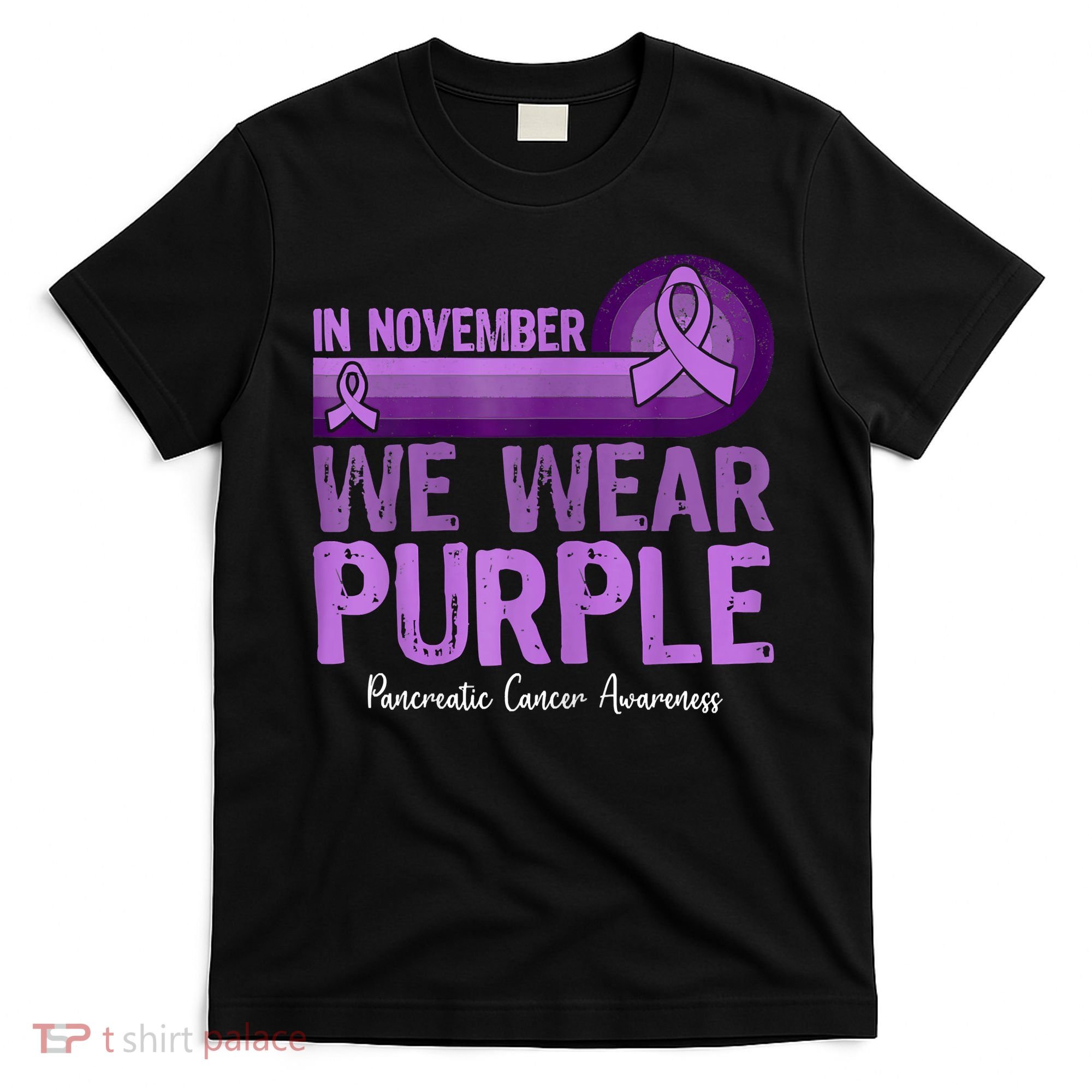 In November We Wear Purple Pancreatic Cancer Awareness T-Shirt