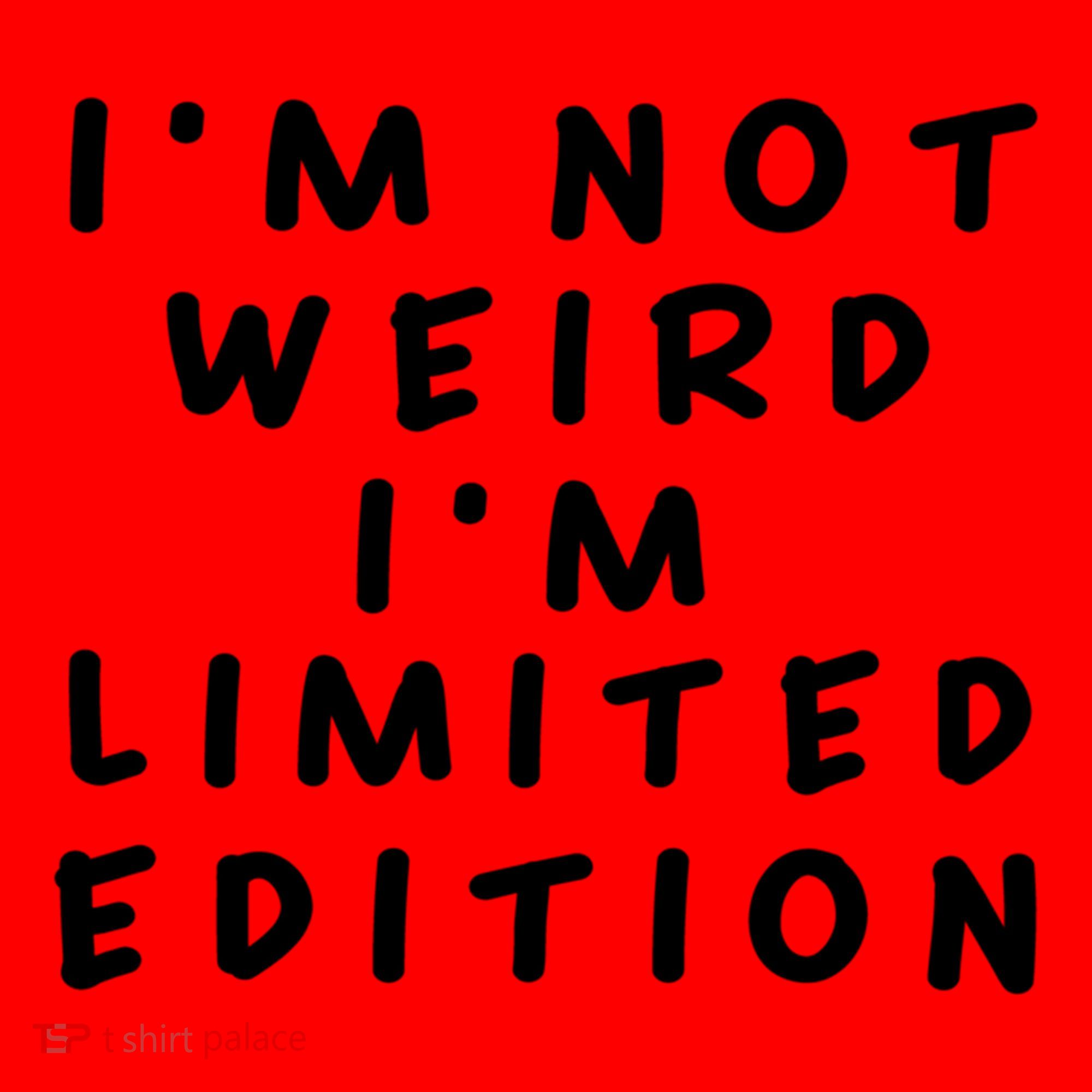 IM Not Weird I Am Limited Edition Funny Sayings Gift Santa Hat