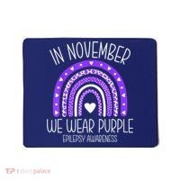 In November We Wear Purple Rainbow Epilepsy Awareness Month Mousepad thumb 0