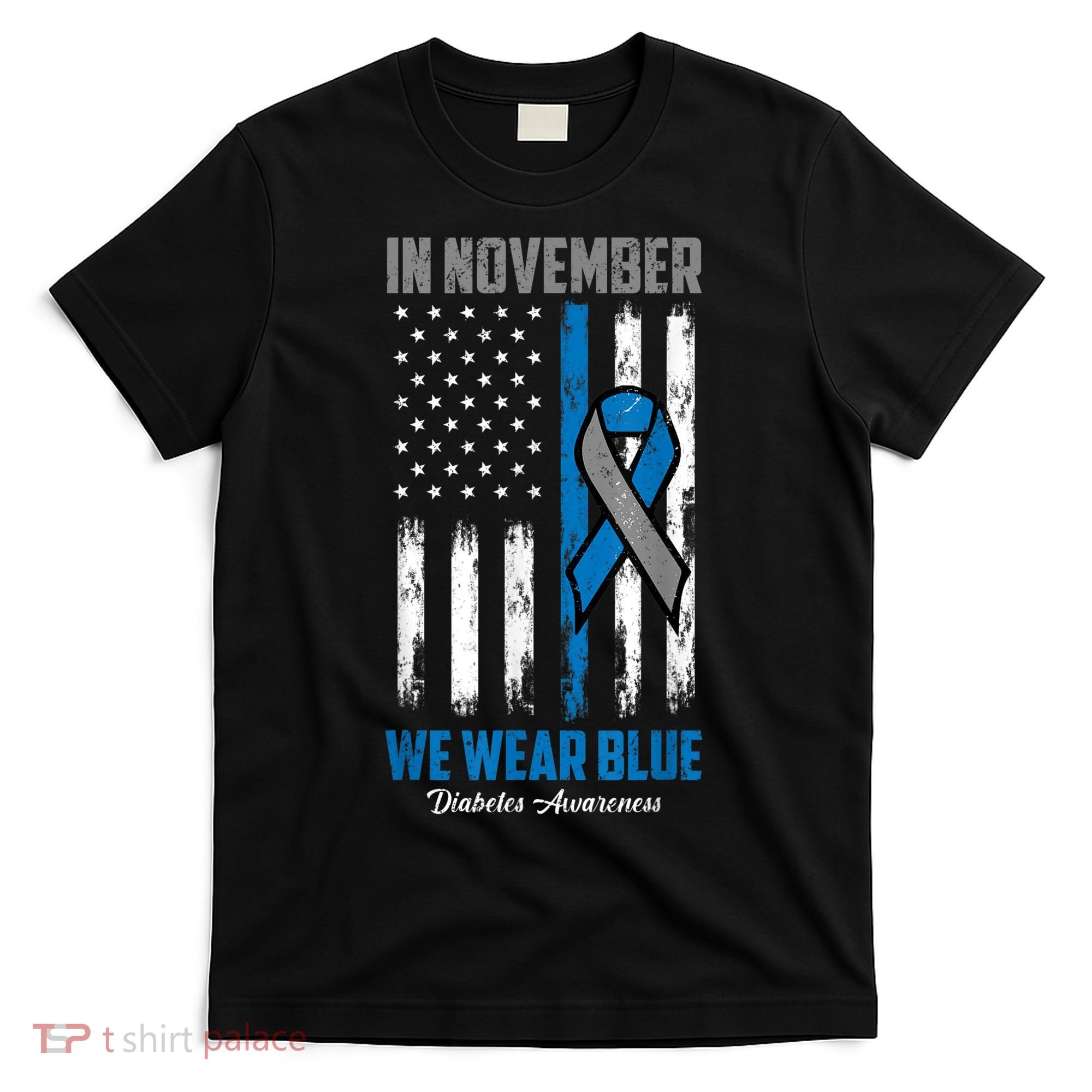 In November We Wear Blue USA Flag Diabetes Awareness Month T-Shirt