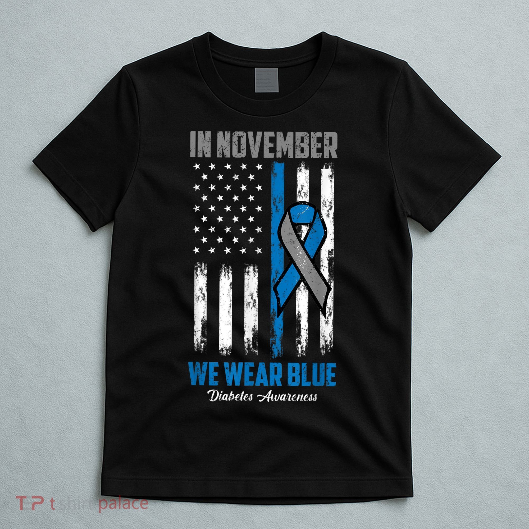 In November We Wear Blue USA Flag Diabetes Awareness Month T-Shirt