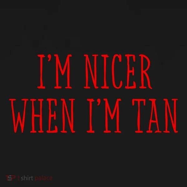 I’M Nicer When I’M Tan Toddler Hoodie