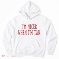 I’M Nicer When I’M Tan Hoodie thumb 0