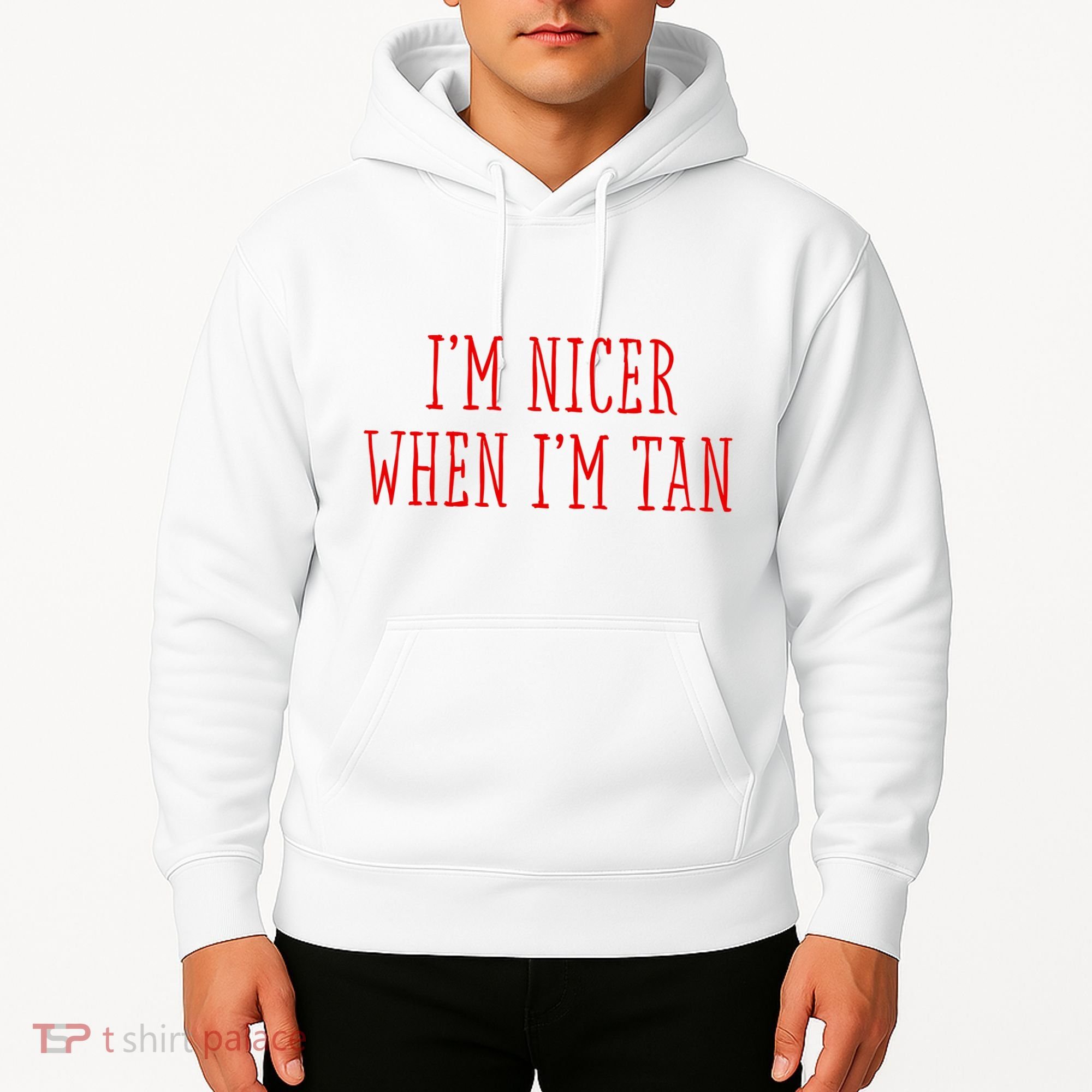 I’M Nicer When I’M Tan Hoodie