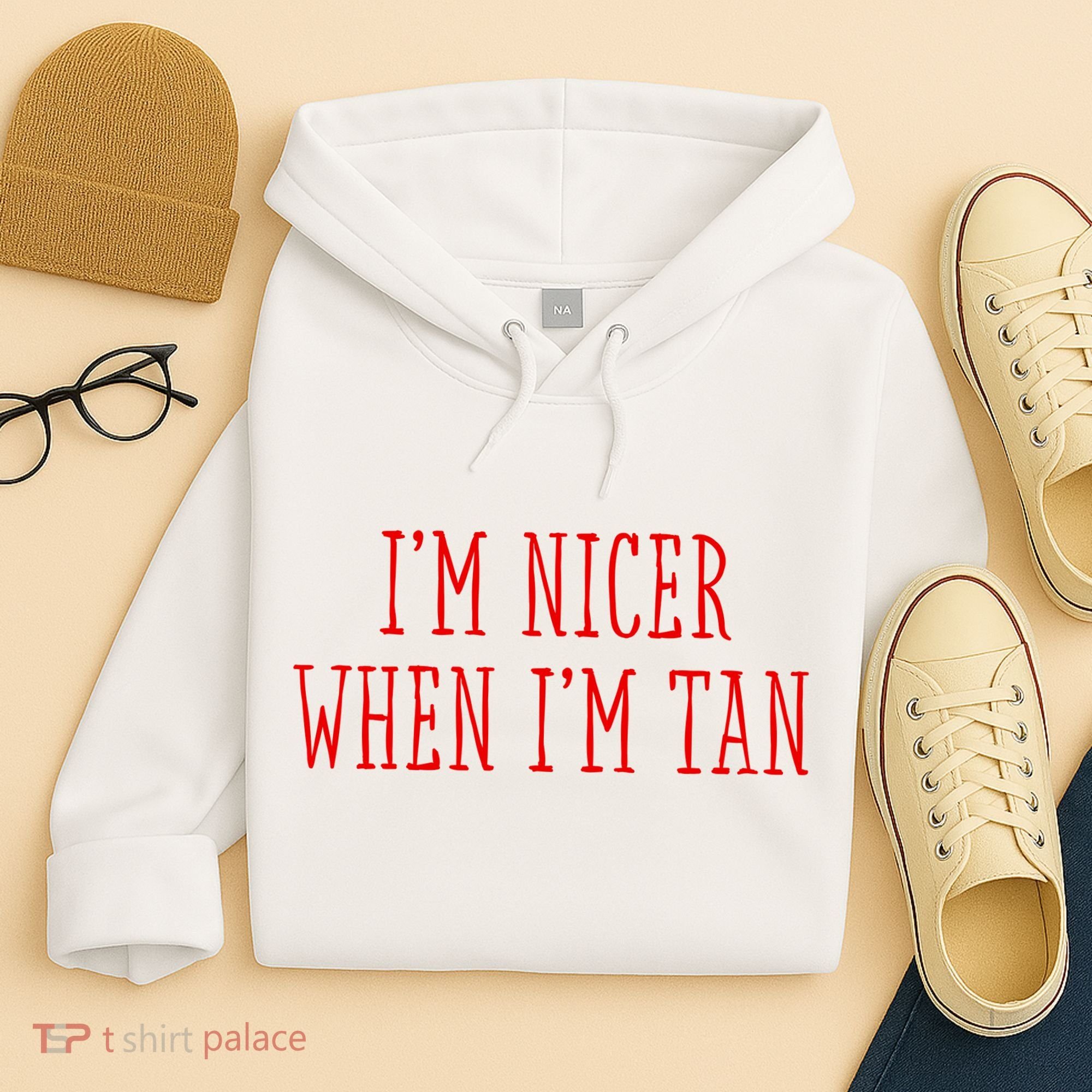 I’M Nicer When I’M Tan Hoodie
