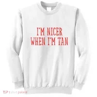 I’M Nicer When I’M Tan Sweatshirt thumb 0