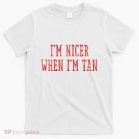 I’M Nicer When I’M Tan T-Shirt thumb 0