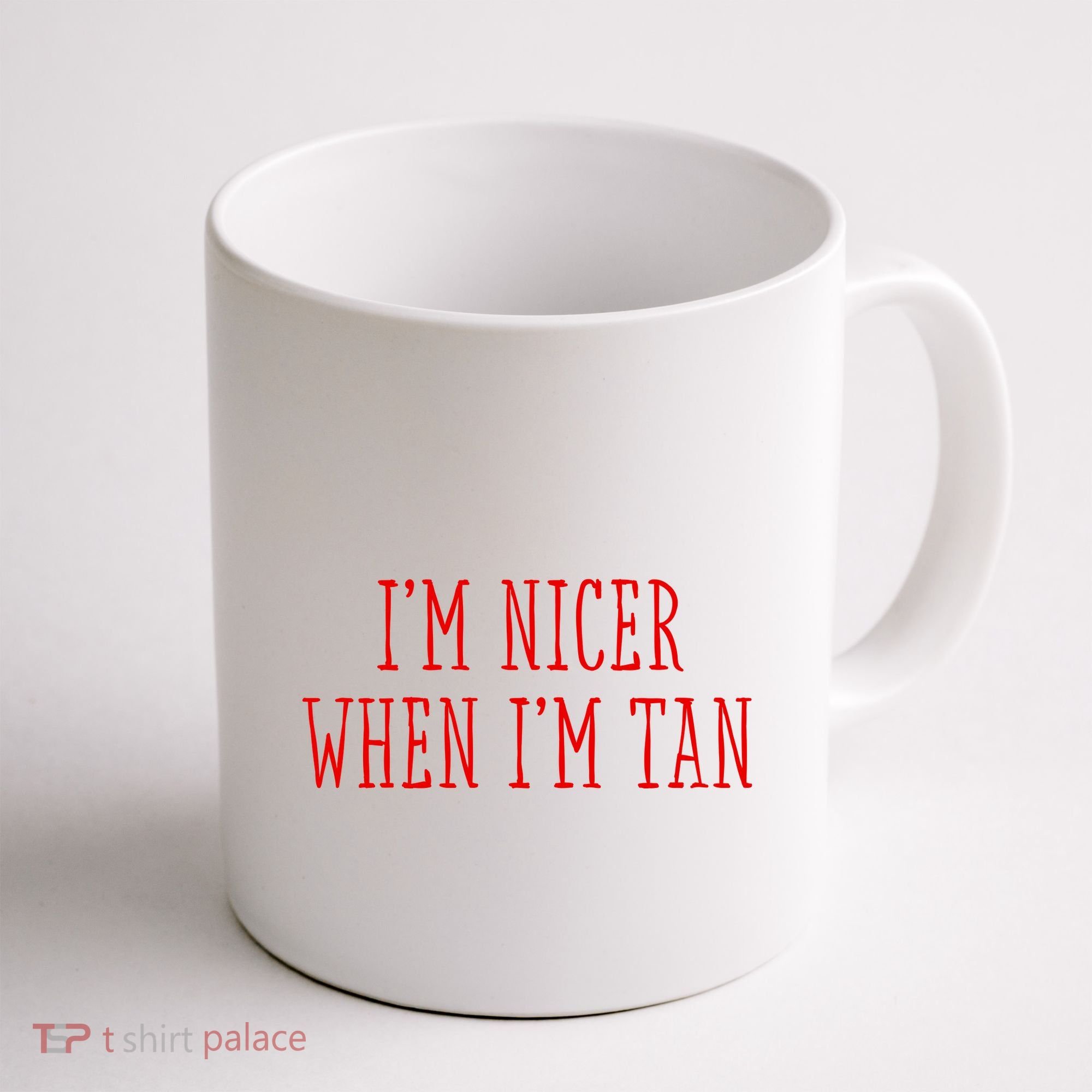 I’M Nicer When I’M Tan Coffee Mug