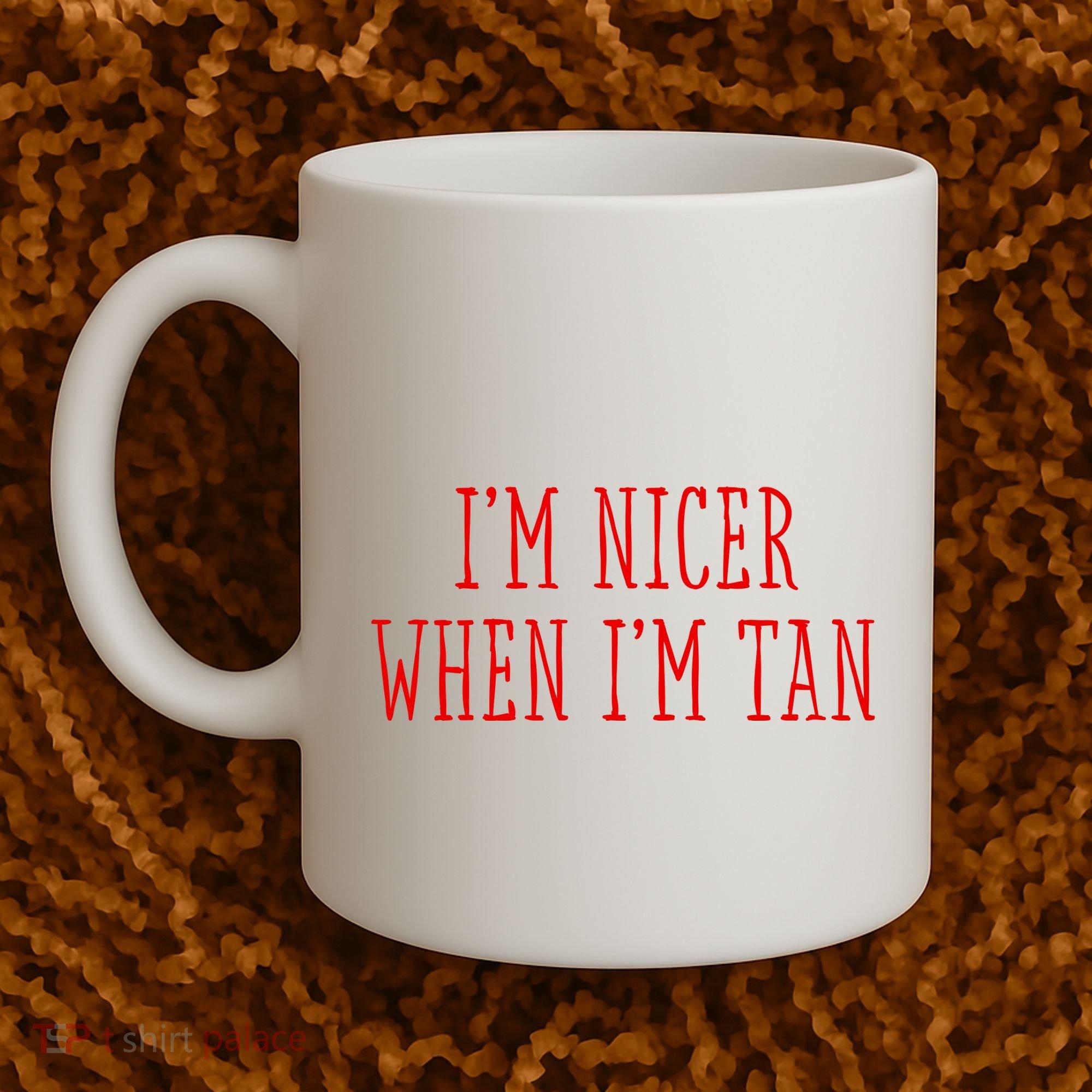 I’M Nicer When I’M Tan Coffee Mug