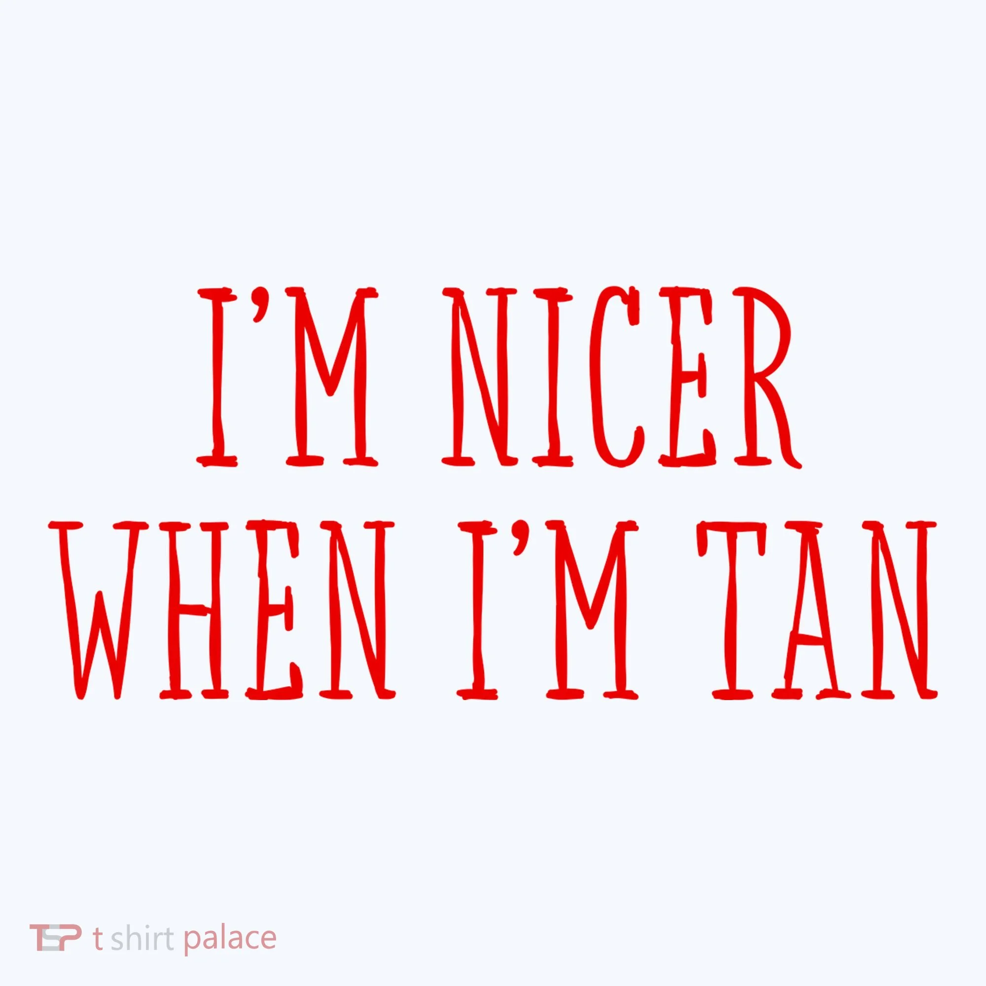 I’M Nicer When I’M Tan Women's Hoodie